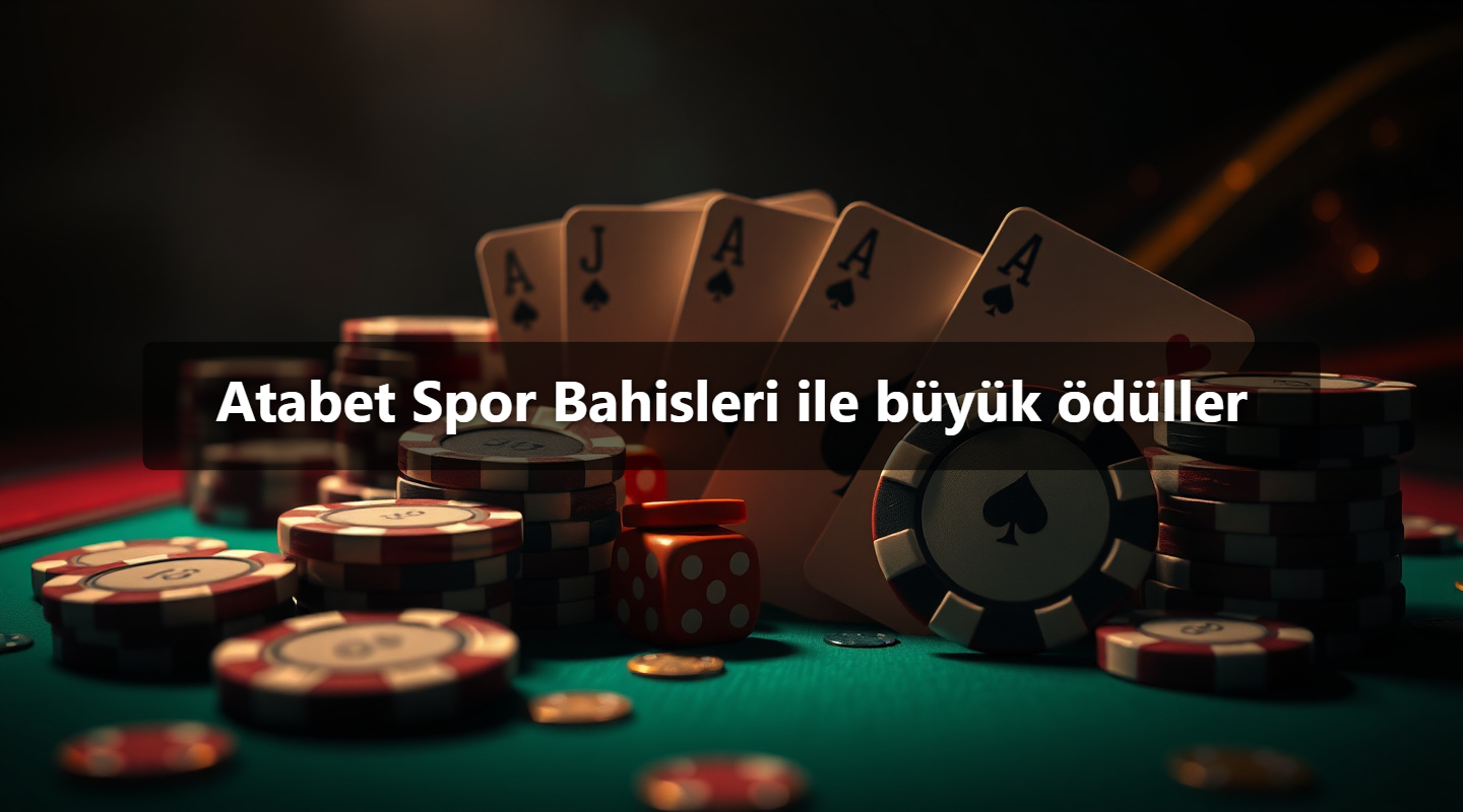 Atabet Spor Bahisleri ile büyük ödüller